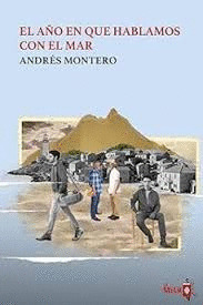AÑO EN QUE HABLAMOS CON EL MAR, EL