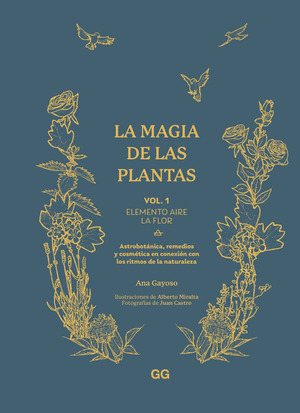 LA MAGIA DE LAS PLANTAS, VOLUMEN 1. ELEMENTO AIRE. LA FLOR