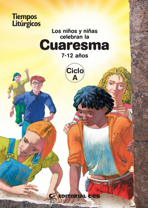 LOS NIÑOS Y NIÑAS CELEBRAN LA CUARESMA 2017. CICLO A