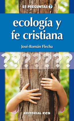 ECOLOGIA Y FE CRISTIANA