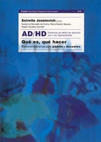 AD / HA: QUE ES QUE HACER (SINDROME DE DEFICIT DE ATENCION CON O SIN HIPERACTIVIDAD)