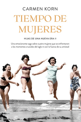 TIEMPO DE MUJERES. SAGA HIJAS DE UNA NUEVA ERA, II