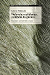 VIOLENCIAS COTIDIANAS Y VIOLENCIA GENERO