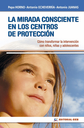 MIRADA CONSCIENTE EN LOS CENTROS DE PROTECCIÓN, LA