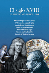 EL SIGLO XVIII. UN ESTUDIO MULTIDISCIPLINAR.
