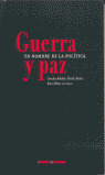 GUERRA Y PAZ EN NOMBRE POLITICA