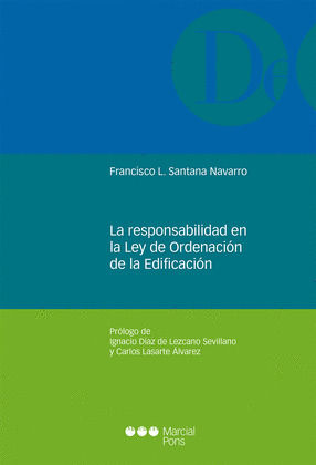 LA RESPONSABILIDAD EN LA LEY DE ORDENACION DE LA EDIFICACION