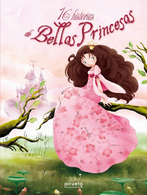 16 HISTORIAS DE BELLAS PRINCESAS