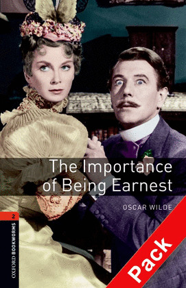 OXFORD BOOKWORMS 2. THE IMPORTANCE OF BEING EARNEST CD PACK
