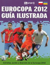 EUROCOPA 2012 GUIA ILUSTRADA. LIBRO OFICIAL