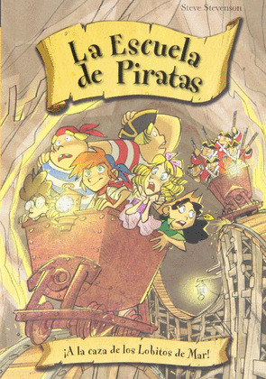 ESCUELA DE PIRATAS, 11: A LA CAZA DE LOS LOBITOS DE MAR