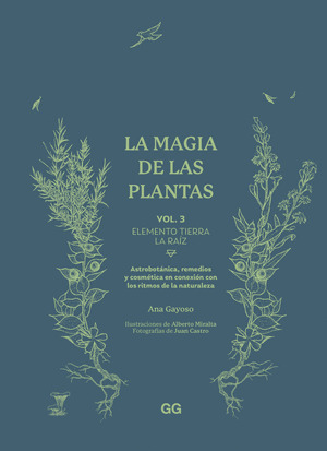 LA MAGIA DE LAS PLANTAS, 3: ELEMENTO TIERRA. LA RAÍZ