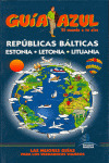 REPUBLICAS BALTICAS ( ESTONIA,LETONIA,LITUANIA) GUIA AZUL