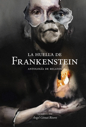 HUELLA DE FRANKENSTEIN, LA
