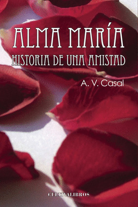 ALMA MARÍA. HISTORIA DE UNA AMISTAD.