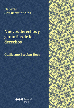 NUEVOS DERECHOS Y GARANTIAS DE LOS DERECHOS