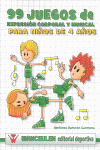 99 JUEGOS DE EXPRESION CORPORAL Y MUSICAL PARA NIÑOS DE 4 AÑOS