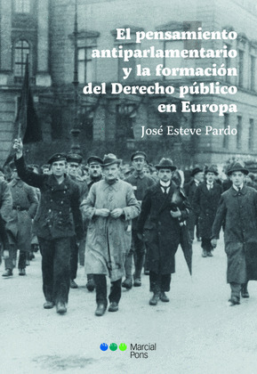 EL PENSAMIENTO ANTIPARLAMENTARIO Y LA FORMACION DEL DERECHO PUBLICO EN EUROPA