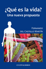 ¿QUÉ ES LA VIDA? UNA NUEVA PROPUESTA.