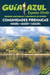 ESPAÑA VERDE: COMUNIDADES PIRENAICAS (NAVARRA, ARAGON Y CATALUÑA)