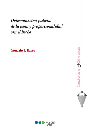 DETERMINACION JUDICIAL DE LA PENA Y PROPORCIONALIDAD CON EL HECHO