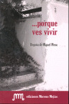 PORQUE VES VIVIR