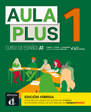 AULA PLUS 1. EDICIÓN HÍBRIDA. LIBRO DEL ALUMNO