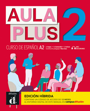 AULA PLUS 2 EDICION HIBRIDA. LIBRO DEL ALUMNO