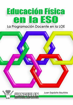 EDUCACIÓN FÍSICA EN LA ESO: LA PROGRAMACIÓN DOCENTE EN LA LOE