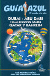 DUBAI. ABU DABI. EMIRATOS ARABES. QATAR Y BAHREIN