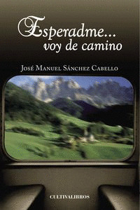 ESPERADME? VOY DE CAMINO.