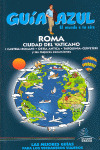 ROMA Y CIUDAD DEL VATICANO (2008) GUIA AZUL EL MUNDO A TU AIRE