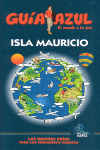 ISLA MAURICIO. GUÍA AZUL, EL MUNDO A TU AIRE (2008)