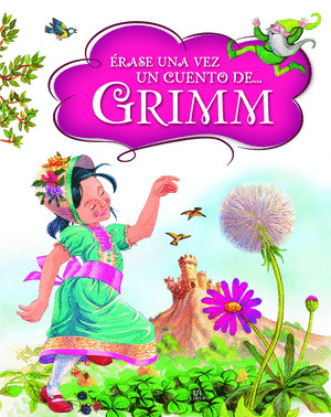 ERASE UNA VEZ UN CUENTO DE... GRIMM