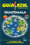 GUATEMALA. GUIA AZUL EL MUNDO A TU AIRE (2008)