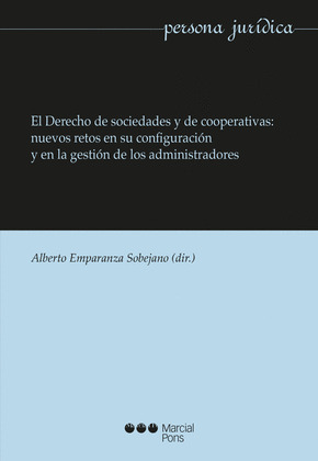 EL DERECHO DE SOCIEDADES Y COOPERATIVAS: NUEVOS RETOS EN SU CONFIGURACION Y EN L
