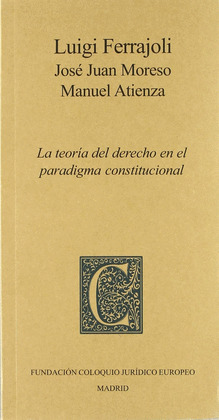 LA TEORÍA DEL DERECHO EN EL PARADIGMA CONSTITUCIONAL