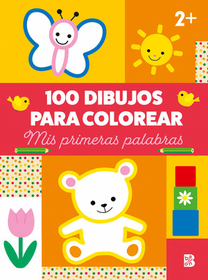 100 DIBUJOS PARA COLOREAR: MIS PRIMERAS PALABRAS