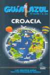 CROACIA. GUIA AZUL EL MUNDO A TU AIRE (2009)