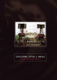 CHOCOLATE, OLVIDO Y VERSOS.