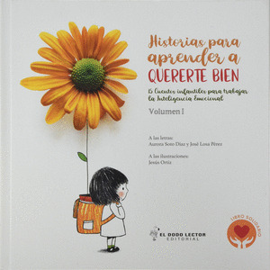 HISTORIAS PARA APRENDER A QUERERTE BIEN. VOLUMEN I