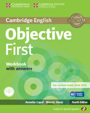 OBJECTIVE FIRST (4TH ED.) WORKBOOK WITH ANSWERS WITH AUDIO CD (FCE 2015)