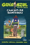 CAMINO DE SANTIAGO. GUIA AZUL. 2010 EDICIÓN ESPECIAL XACOBEO 2010