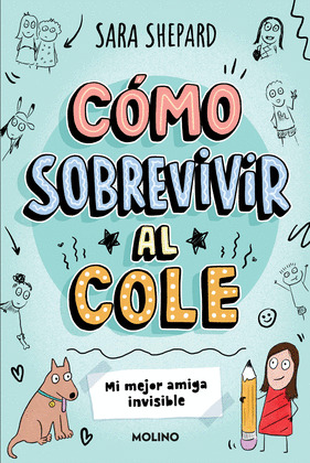 COMO SOBREVIVIR AL COLE: MI MEJOR AMIGA INVISIBLE