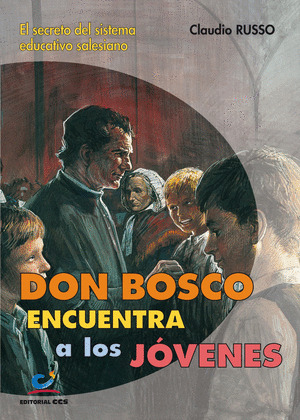 DON BOSCO ENCUENTRA A LOS JÓVENES