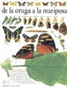 BVA. BIBL.VISUAL ALTEA. DE LA ORUGA A LA MARIPOSA