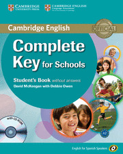 COMPLETE KEY FOR SCHOOLS. STUDENT'S BOOK WITHOUT ANSWERS + CD-ROM