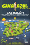 CASTELLÓN. GUIA AZUL EL MUNDO A TU AIRE (2010)