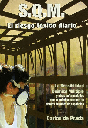 S.Q.M., ENFERMOS POR LA QUÍMICA
