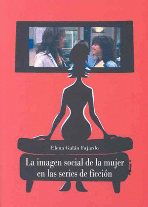 IMAGEN SOCIAL DE LA MUJER SERIES DE FICCIÓN